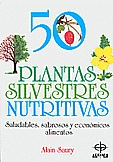 50 Plantas Silvestres Nutritivas  · Alain Saury 