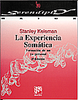 La Experiencia Somtica  Stanley Keleman