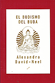 El Budismo del Buda  Alexandra David-Neel