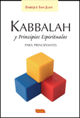 Kabbalah y principios espirituales para principiantes  Enrique San Juan