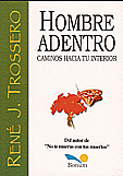 Hombre Adentro - Caminos hacia tu interior  Ren J. Trossero