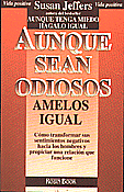 Aunque sean odiosos melos igual  Susan Jeffers