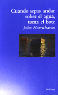 Cuando sepas andar sobre el agua, toma el bote  John Harricharan