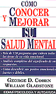 Cmo conocer y mejorar su Salud Mental  George D. Cohen y William Gladstone 