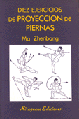 Diez ejercicios de Proyeccion de piernas   Ma Zhenbang 