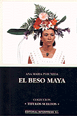 El Beso Maya   Ana Mara Pi-Buxeda