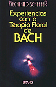 Experiencias con la Terapia Floral de Bach   Mechthild Schefffer