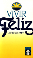Vivir Feliz · Jorge Colomer