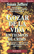 Gozar de la vida en tiempos de crisis  Susan Jeffers 