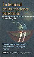 La felicidad en las relaciones personales   Anne Naylor 