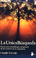 La Unica Bsqueda                                   Claudio Naranjo