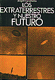 Los extraterrestres y nuestro futuro  Angel Franchetto