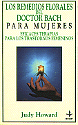 Los Remedios Florales del Doctor Bach para mujeres  · Judy Howard 