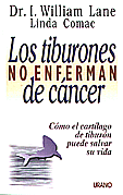 Los Tiburones no enferman de cncer   Dr. I. William Lane Linda Comac 