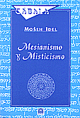 Mesianismo y Misticismo   Mosen Idel
