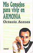 Mis consejos para vivir en armona   Octavio Aceves