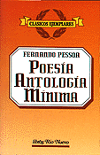 Poesía Antología Mínima  · Fernando Pessoa
