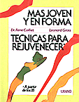 Ms joven y en forma -Tcnicas para rejuvenecer  Dr. Ren Cailliet y Leonard Gross 