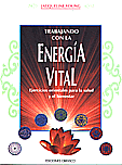 Trabajando con la Energa Vital- Ejercicios orientales para salud y el bienestar  Jacqueline Young 