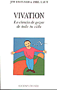 Vivation. La ciencia de gozar toda la vida   Jim Leonard y Phil Laut